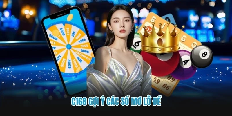 C168 gợi ý các sổ mơ lô đề
