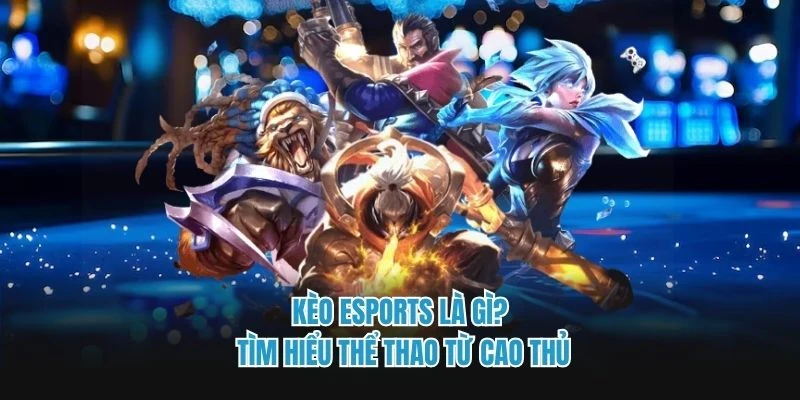 Kèo esports